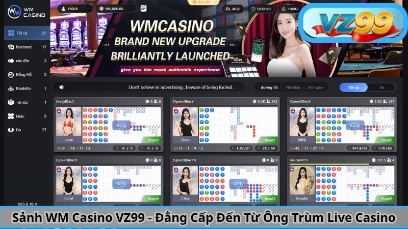 Sảnh WM Casino VZ99 - Đẳng Cấp Đến Từ Ông Trùm Live Casino
